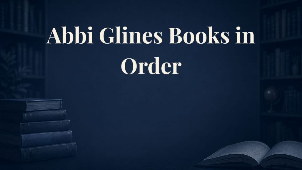 Abbi Glines Books in Order