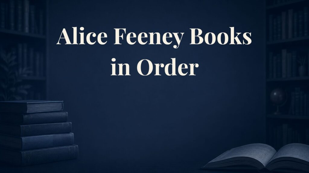 Alice Feeney Books in Order