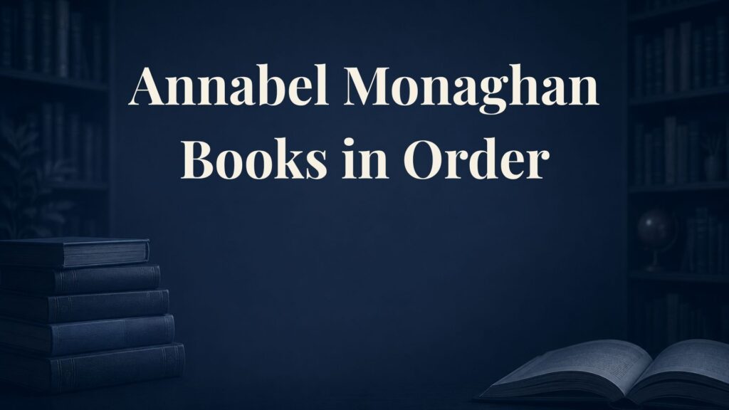 Annabel Monaghan Books in Order