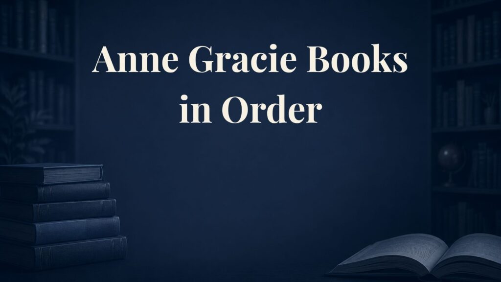 Anne Gracie Books in Order