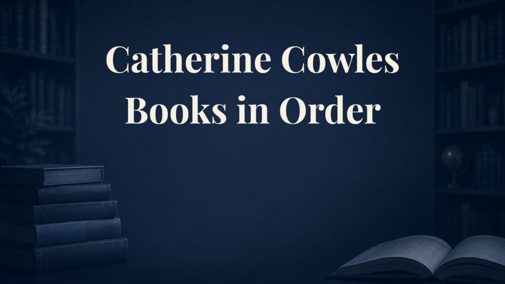 Catherine Cowles Books in Order
