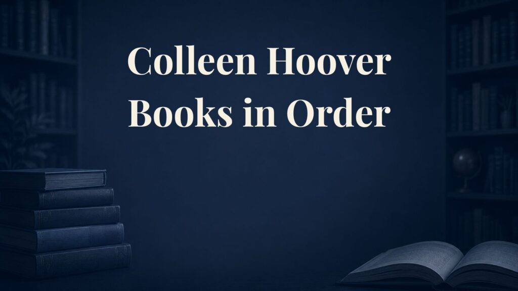 Colleen Hoover Books in Order
