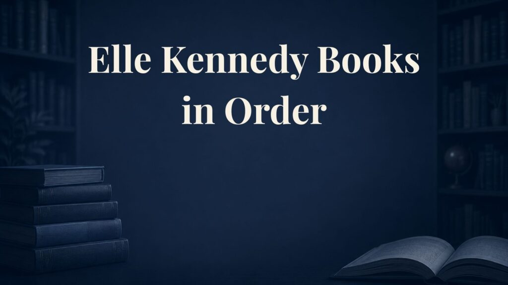 Elle Kennedy Books in Order