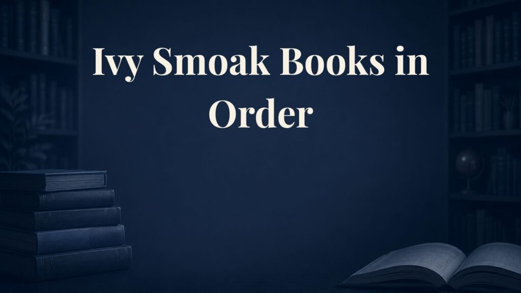 Ivy Smoak Books in Order