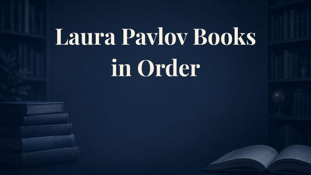 Laura Pavlov Books in Order