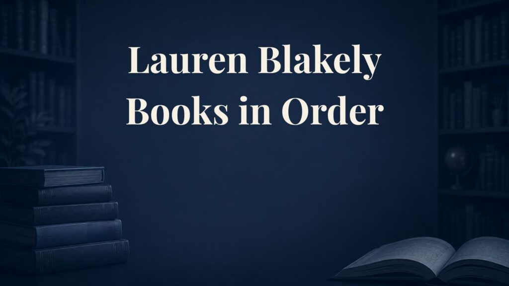 Lauren Blakely Books in Order