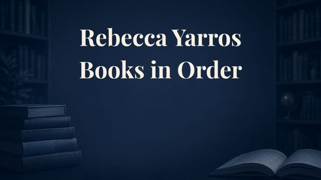 Rebecca Yarros Books in Order