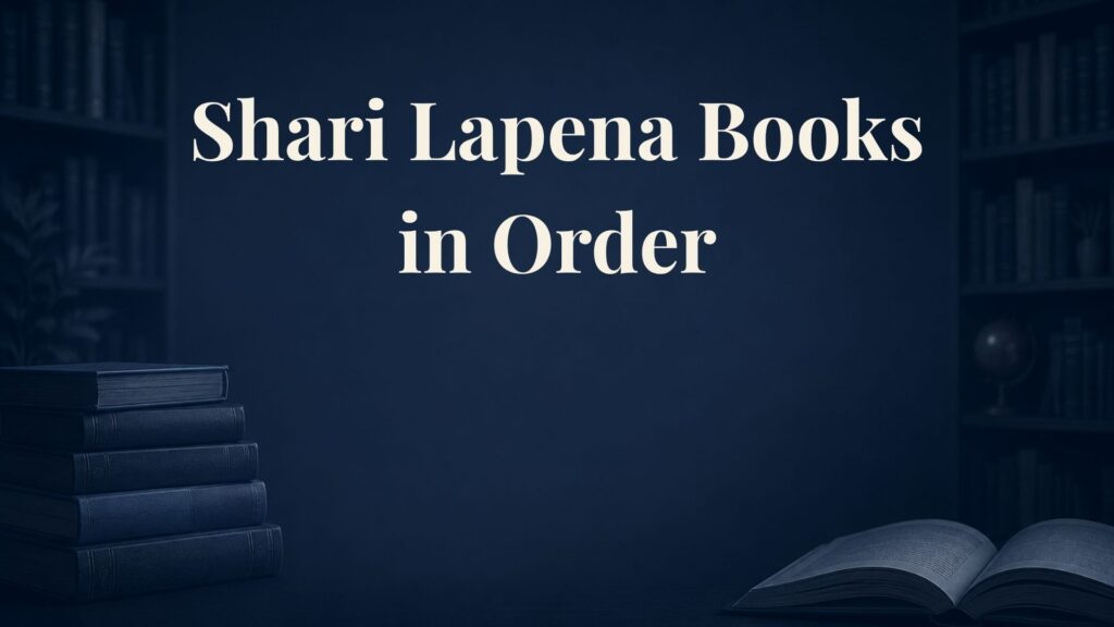 Shari Lapena Books in Order