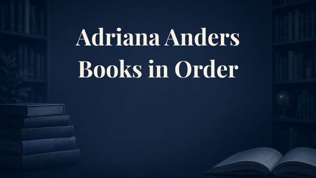 Adriana Anders Books in Order