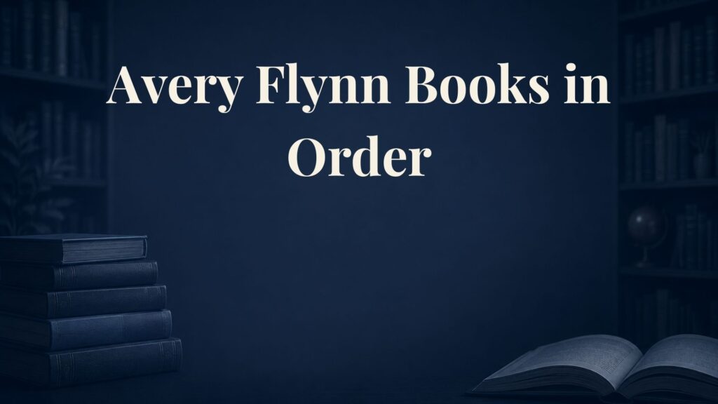 Avery Flynn Books in Order
