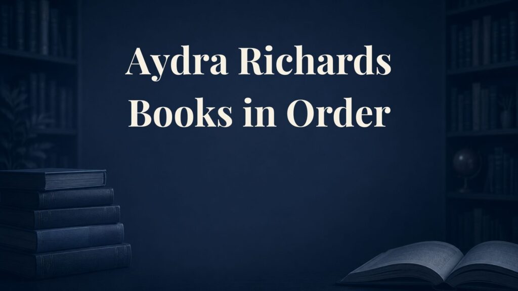 Aydra Richards Books in Order