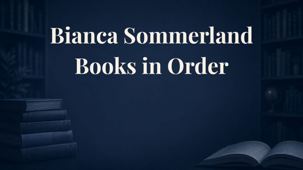 Bianca Sommerland Books in Order