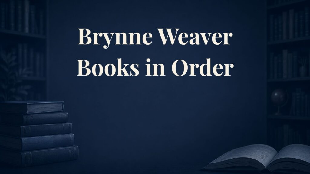 Brynne Weaver Books in Order