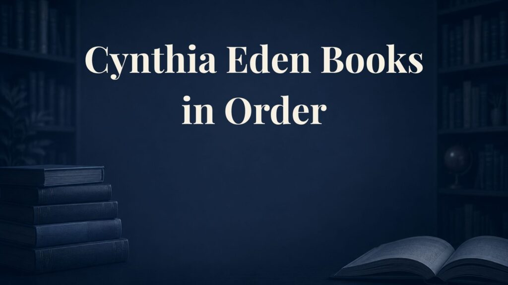 Cynthia Eden Books in Order