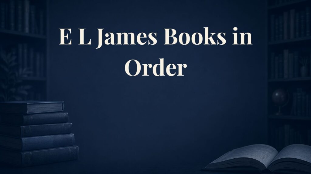E.L. James Books in Order