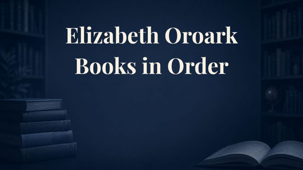 Elizabeth O’Roark Books in Order