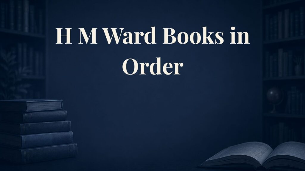 H.M. Ward Books in Order