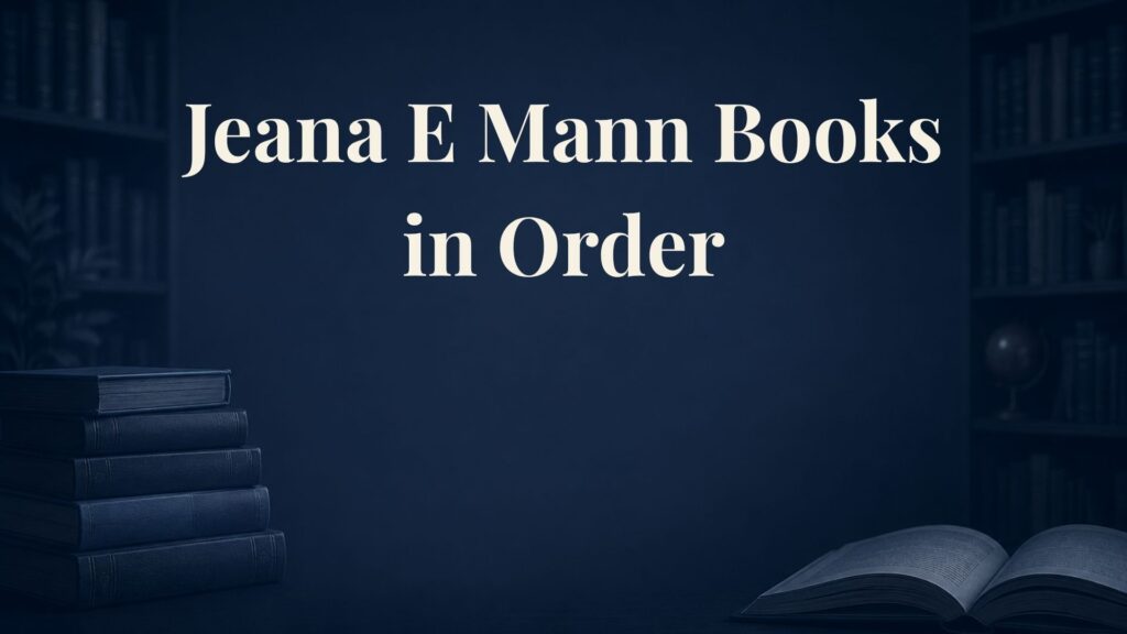 Jeana E. Mann Books in Order