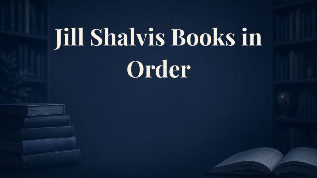 Jill Shalvis Books in Order