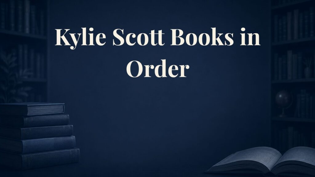 Kylie Scott Books in Order