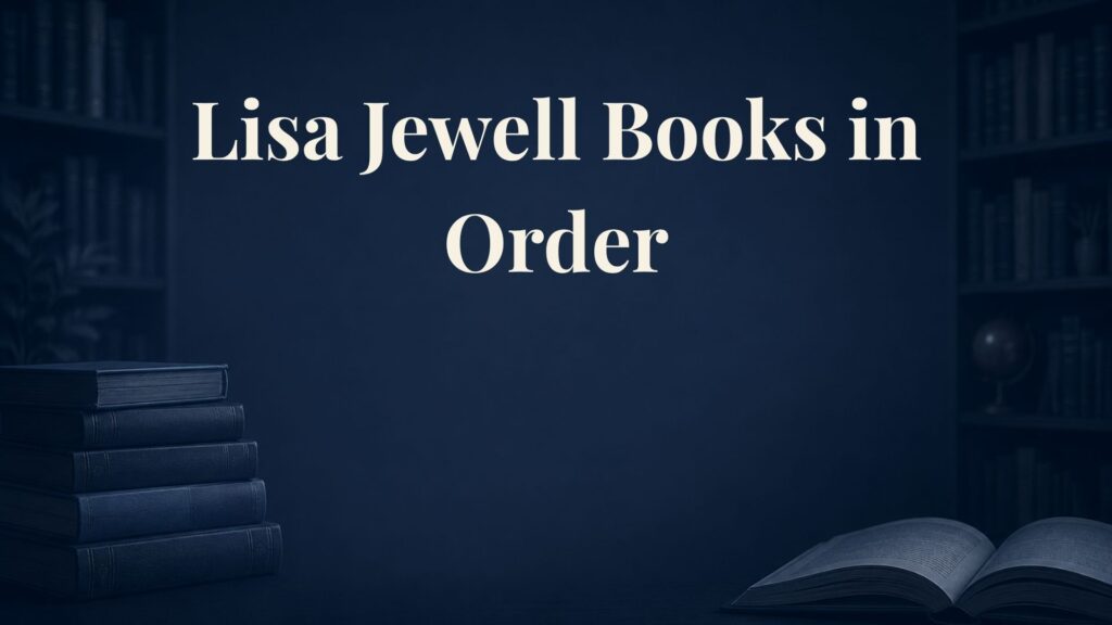 Lisa Jewell Books in Order