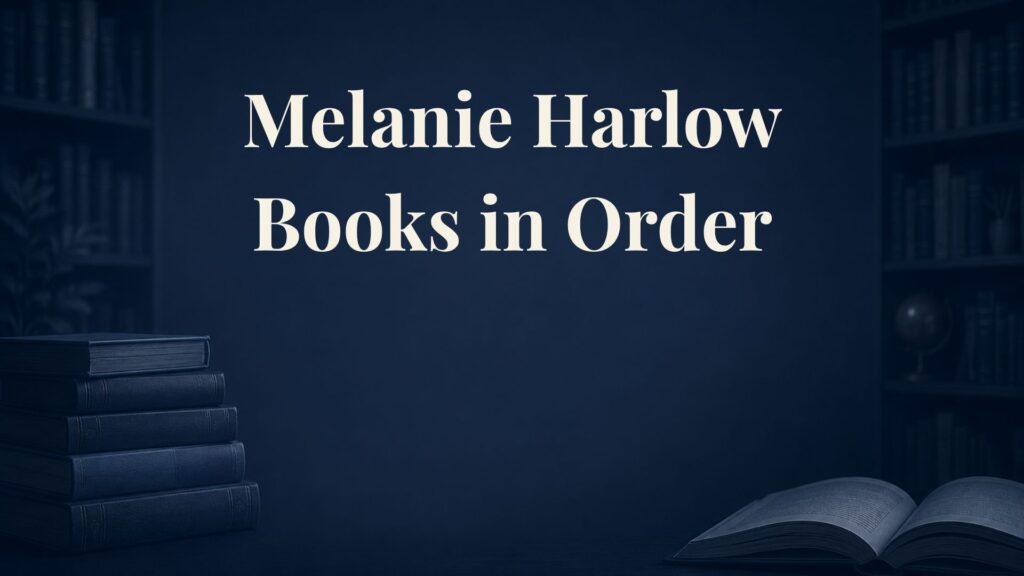 Melanie Harlow Books in Order