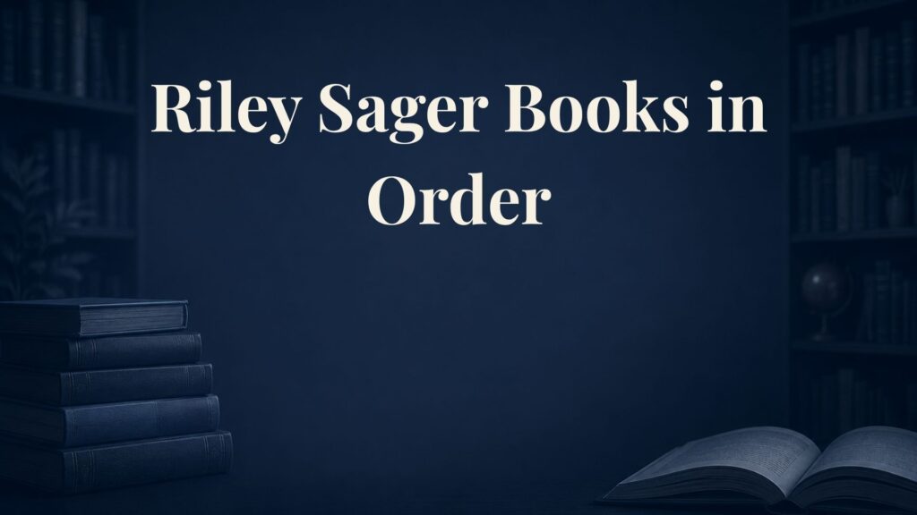 Riley Sager Books in Order