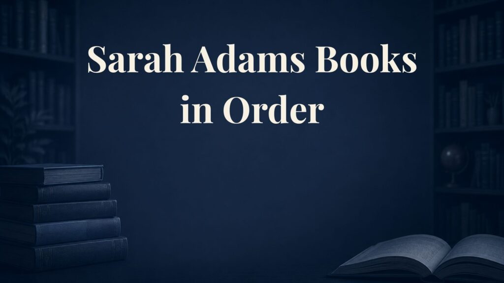 Sarah Adams Books in Order